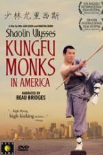 Watch Shaolin Ulysses Kungfu Monks in America 123netflix