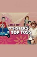 Watch James May: My Sisters\' Top Toys 123netflix