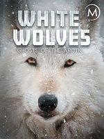 Watch White Wolves: Ghosts of the Arctic 123netflix