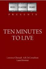 Watch Ten Minutes to Live 123netflix
