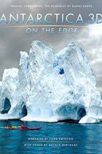 Watch Antarctica 3D: On the Edge 123netflix