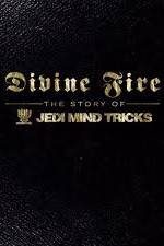 Watch Divine Fire: The Story of Jedi Mind Tricks 123netflix