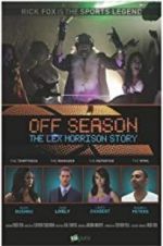 Watch Off Season: The Lex Morrison Story 123netflix