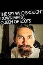 Watch The Spy Who Brought Down Mary Queen of Scots 123netflix
