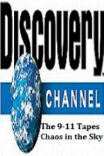 Watch Discovery Channel The 9-11 Tapes Chaos in the Sky 123netflix