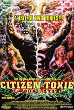 Watch Citizen Toxie: The Toxic Avenger IV 123netflix