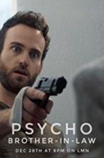 Watch Psycho Brother In-Law 123netflix