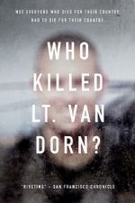 Watch Who Killed Lt. Van Dorn? 123netflix