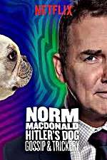 Watch Norm Macdonald: Hitler\'s Dog, Gossip & Trickery 123netflix