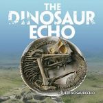 Watch The Dinosaur Echo 123netflix