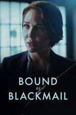 Watch Bound by Blackmail 123netflix