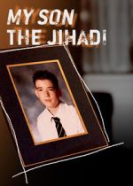 Watch My Son the Jihadi 123netflix