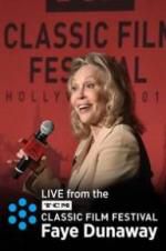 Watch Faye Dunaway: Live from the TCM Classic Film Festival 123netflix