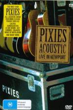 Watch Pixies Acoustic Live in Newport 123netflix
