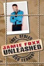 Watch Jamie Foxx Unleashed: Lost, Stolen and Leaked! 123netflix