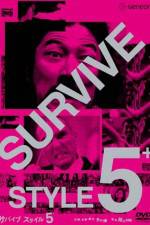 Watch Survive Style 5+ 123netflix