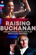 Watch Raising Buchanan 123netflix