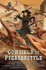Watch Cowgirls vs. Pterodactyls 123netflix