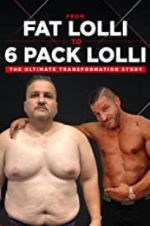Watch From Fat Lolli to Six Pack Lolli: The Ultimate Transformation Story 123netflix