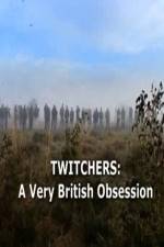 Watch Twitchers: a Very British Obsession 123netflix