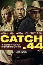 Watch Catch 44 123netflix