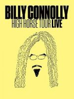 Watch Billy Connolly: High Horse Tour Live 123netflix