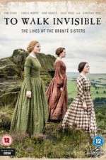 Watch To Walk Invisible: The Bronte Sisters 123netflix