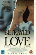 Watch Betrayed by Love 123netflix