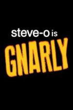 Watch Steve-O: Gnarly 123netflix