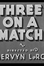 Watch Three on a Match 123netflix