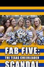 Watch Fab Five: The Texas Cheerleader Scandal 123netflix