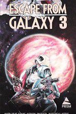 Watch Escape from Galaxy 3 123netflix