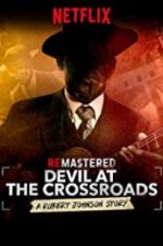 Watch ReMastered: Devil at the Crossroads 123netflix