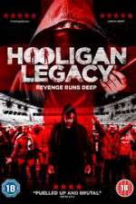 Watch Hooligan Legacy 123netflix