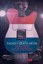Watch Eagles of Death Metal: Nos Amis (Our Friends 123netflix