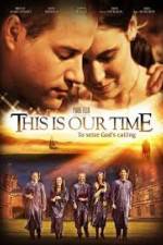 Watch This Is Our Time 123netflix