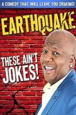 Watch Earthquake: These Ain't Jokes 123netflix