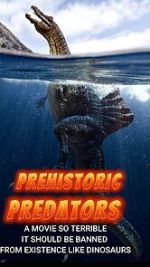 Watch Prehistoric Predators 123netflix