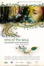 Watch Vine of the Soul Encounters with Ayahuasca 123netflix