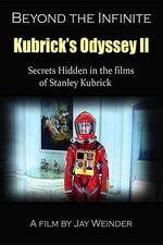 Watch Kubrick's Odyssey II Secrets Hidden in the Films of Stanley Kubrick Part Two Beyond the Infinite 123netflix