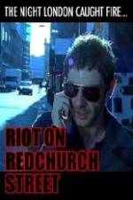 Watch Riot on Redchurch Street 123netflix