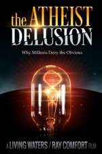 Watch The Atheist Delusion 123netflix