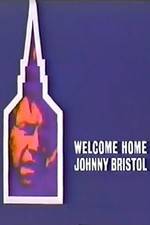Watch Welcome Home, Johnny Bristol 123netflix