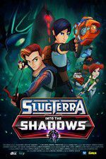 Watch Slugterra Into the Shadows 123netflix