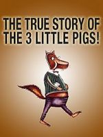 Watch The True Story of the Three Little Pigs (Short 2017) 123netflix