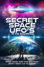 Watch Secret Space UFOs - In the Beginning 123netflix