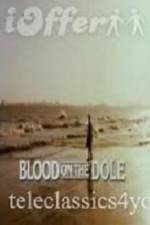 Watch Blood on the Dole 123netflix