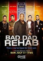 Watch Bad Dad Rehab 123netflix
