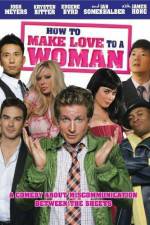 Watch How to Make Love to a Woman 123netflix