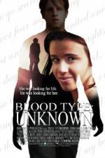Watch Blood Type: Unknown 123netflix